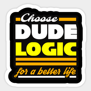 Dude Logic Sticker